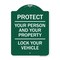 Signmission Protect Your Person & Your Property Lock Your Vehicle, Green & White Alum Sign, 18" H, GW-1824-23232 A-DES-GW-1824-23232 - alternate 1